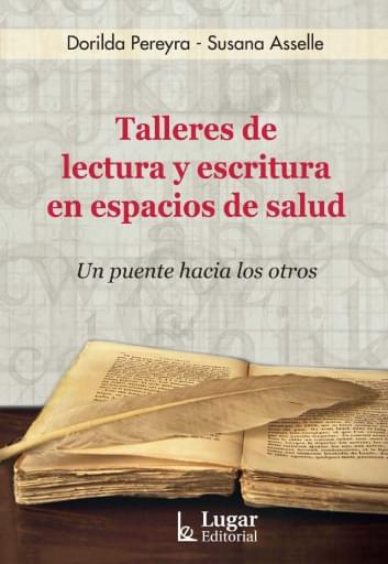 Portada del libro «Talleres de lectura y escritura en espacios de salud», de D. Pereyra, S. Asselle