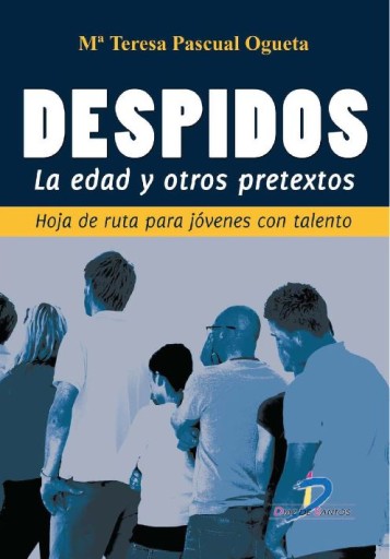 Portada del libro «Despidos. la edad y otros pretextos», de Ogueta