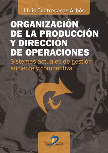 Portada del libro «Organización de la producción y dirección de operaciones», de Cautrecasas