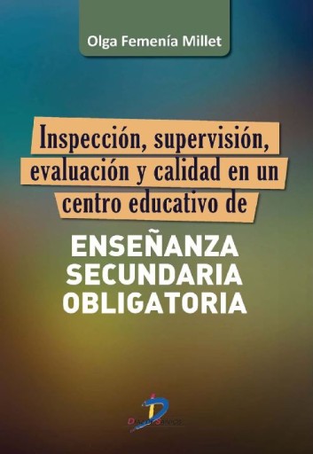 Portada del libro «Inspección, supervisión, evaluación y calidad de un centro educativo de enseñanza secundaria obligatoria», de Millet
