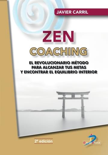 Portada del libro «Zen coaching: un revolucionario método para alcanzar tus metas y encontrar el equilibrio interior. 2 ed.», de Carril
