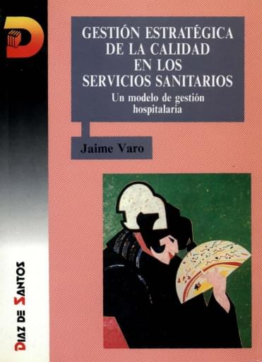 Portada del libro «Gestión estratégica de la calidad en los servicios sanitarios», de Varo