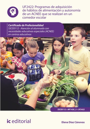 Programas de adquisición de hábitos de alimentación y autonomía de un ACNEE que se realizan en un comedor escolar. SSCE0112