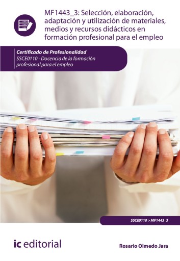 Selección, elaboración, adaptación y utilización de materiales, medios y recursos didácticos en Formación Profesional para el Em