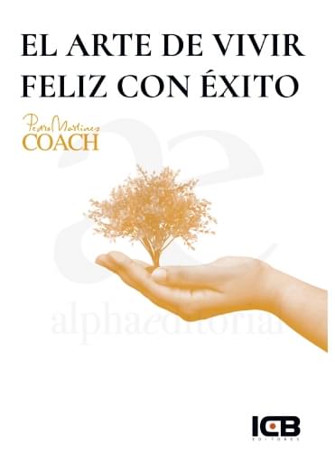 El arte de vivir feliz con éxito