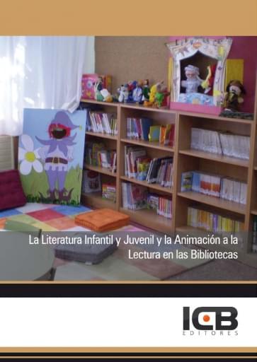 La literatura infantil y juvenil y la animación a la lectura en las bibliotecas