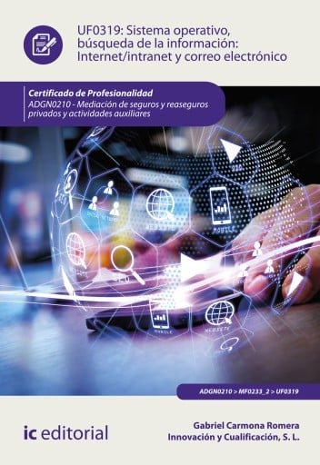 Sistema Operativo, búsqueda de información: Internet/Intranet y correo electrónico. ADGN0210