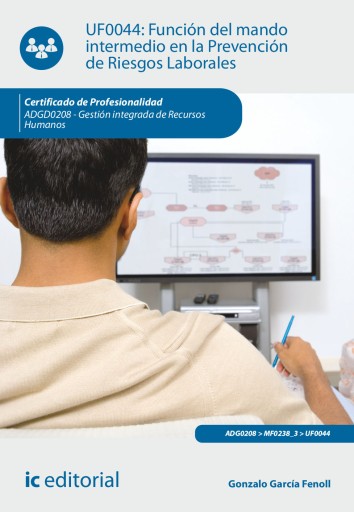 Función del mando intermedio en la Prevención de Riesgos Laborales. ADGD0208
