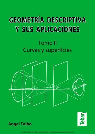 Geometría descriptiva y sus aplicaciones Tomo II