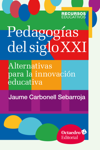 Portada del libro «Pedagogías del siglo XXI», de S. Carbonell
