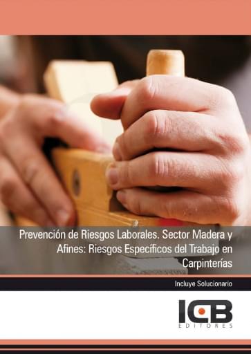 Portada del libro «Prevención de riesgos laborales. sector madera y afines: riesgos específicos del trabajo en carpinterías»