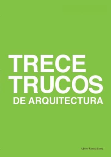 Portada del libro «Trece Trucos de Arquitectura», de A. Campo