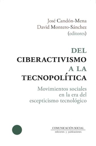 Portada del libro «Del ciberactivismo a la tecnopolítica», de D. Montero Sánchez, J. Candón Mena
