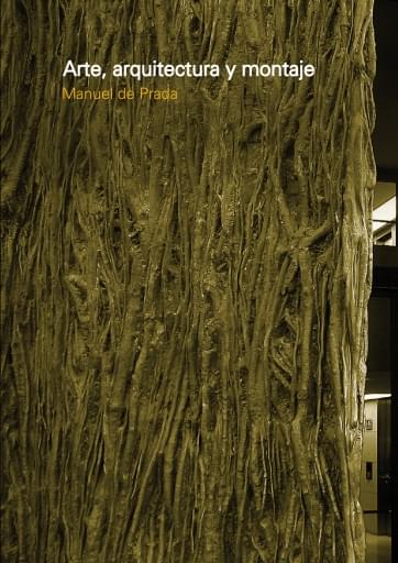 Portada del libro «Arte, Arquitectura y Montaje», de M. De Prada