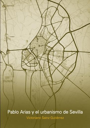 Portada del libro «Pablo arias y el urbanismo de sevilla», de V. Sainz