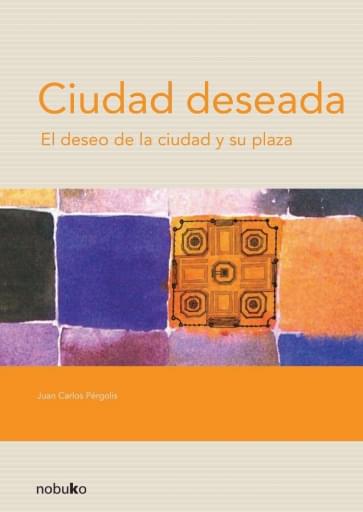 Portada del libro «Ciudad deseada», de J. Pergolis