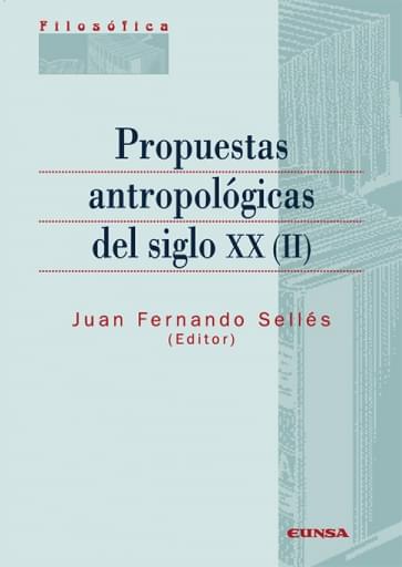 Propuestas antropológicas del siglo XX Tomo II