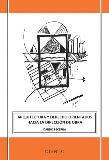Arquitectura y derecho orientados hacia la dirección de obra