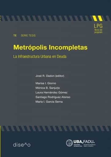 Portada del libro «Metrópolis incompletas», de J. Dadon