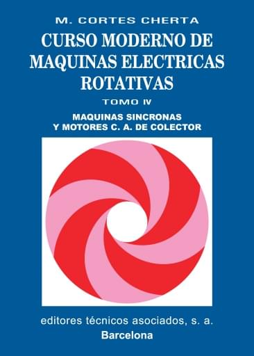 Curso moderno de máquinas eléctricas rotativas Tomo 4