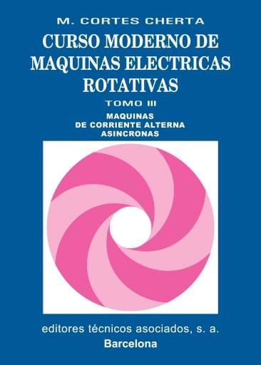 Curso moderno de máquinas eléctricas rotativas Tomo 3