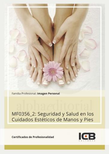 Mf0356_2: seguridad y salud en los cuidados estéticos de manos y pies