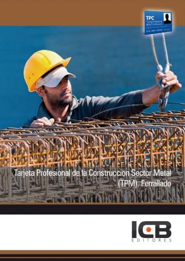 Portada del libro «Tarjeta profesional de la construcción sector metal (tpm). ferrallado», de E. Navas