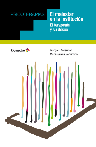 Portada del libro «El malestar en la institución», de F. Ansermet, M. Rorrentino