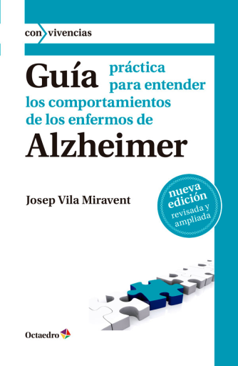 Portada del libro «Guía Práctica para entender... Alzheimer», de J. Vila I Miravent