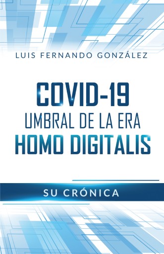 Covid-19: umbral de la era Homo Digitalis
