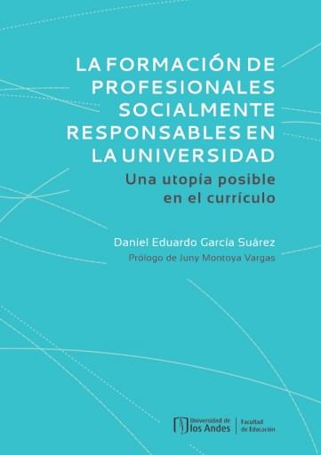 La formación de profesionales socialmente responsables en la universidad