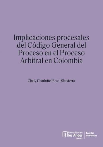 Implicaciones procesales del código general del proceso en el proceso arbitral en Colombia