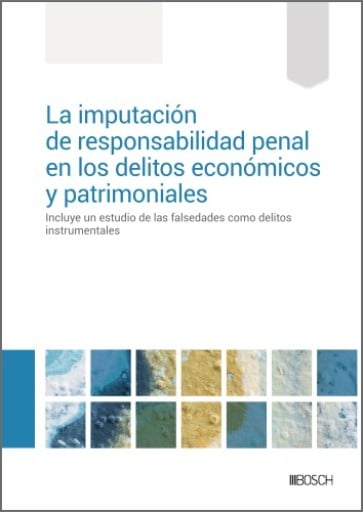 La imputación de responsabilidad penal en los delitos económicos y patrimoniales