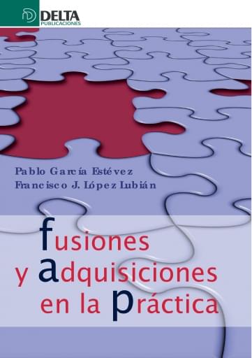 Fusiones y adquisiciones en la práctica