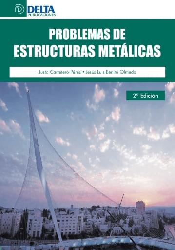 Problemas de estructuras metálicas 2ª Edición