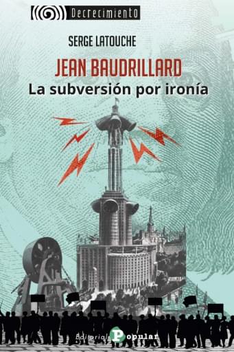 Jean Baudrillard La subversión por ironía