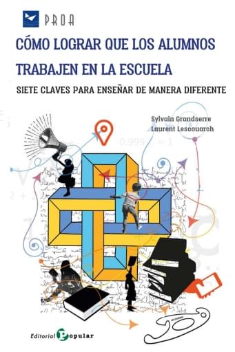 Cómo lograr que los alumnos trabajen en la escuela