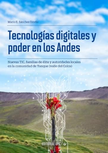 Tecnologías digitales y poder en los Andes