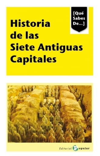 Historia de las Siete Antiguas Capitales