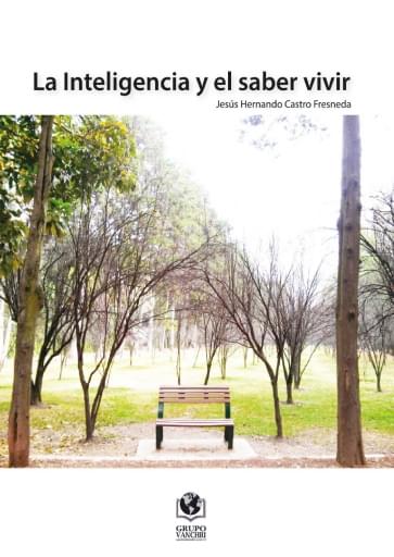 La Inteligencia y el Saber Vivir