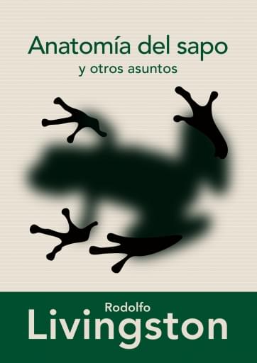 Portada del libro «Anatomía del sapo y otros asuntos», de R. Livingston