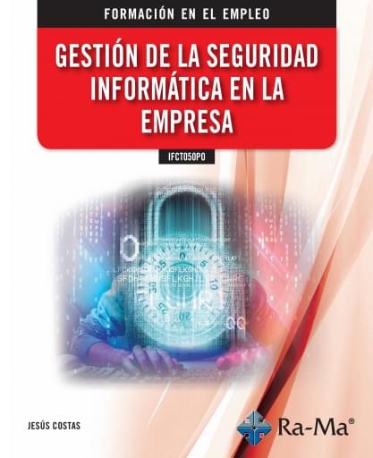 Gestión de la seguridad informática en la empresa