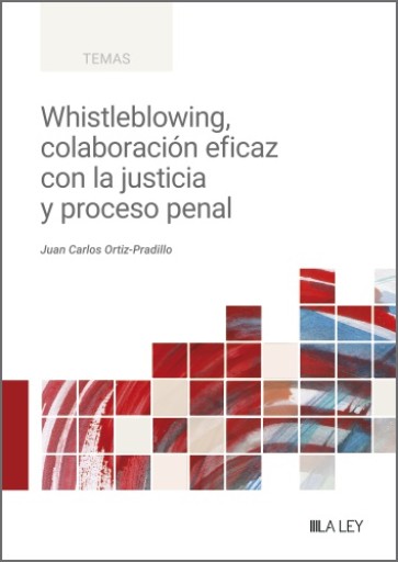 Whistleblowing, colaboración eficaz con la justicia y proceso penal
