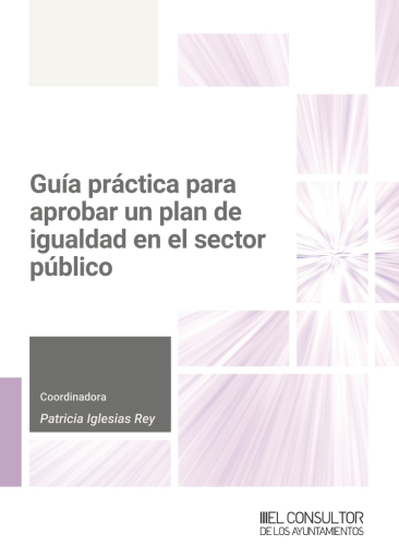 Guía práctica para aprobar un plan de Igualdad en el Sector público