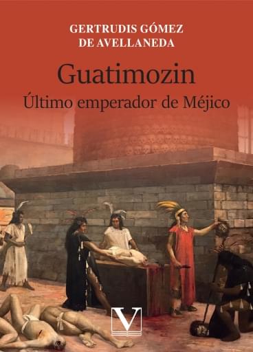 Guatimozin. Último emperador de Méjico