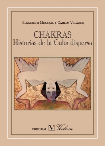 Chakras. Historia de la Cuba dispersa