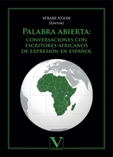 Palabra abierta: conversaciones con escritores africanos de expresión en español