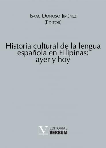 Historia cultural de la lengua española en Filipinas: ayer y hoy