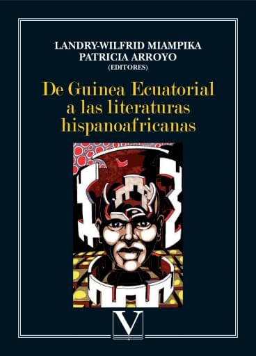 De Guinea Ecuatorial a las literaturas hispanoafricanas