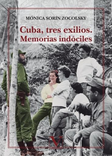 Cuba, tres exilios. Memorias indóciles